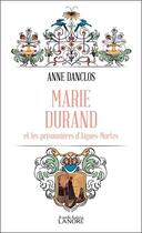 Couverture du livre « Marie Durand et les prisonnières d'aigues-mortes » de Anne Danclos aux éditions Lanore