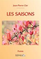 Couverture du livre « Les saisons » de Cler Jean-Pierre aux éditions Saint Honore Editions