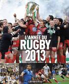 Couverture du livre « L'année du rugby 2013 » de Pierre-Michel Bonnot aux éditions Calmann-levy