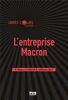 Couverture du livre « L'entreprise Macron ; sociologie d'une entreprise émergente » de Bernard Dolez aux éditions Pu De Grenoble