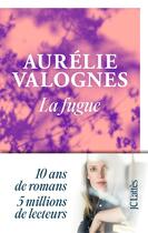 Couverture du livre « La fugue » de Aurelie Valognes aux éditions Lattes