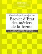 Couverture du livre « Guide De Preparation Au Brevet D'Etat Des Metiers De La Forme » de P Terzi aux éditions Vigot