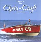 Couverture du livre « L'age d'or des chris-craft - 1922-1942 » de Gribbins Joseph aux éditions Etai