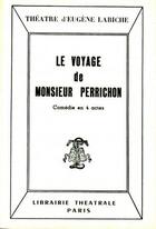 Couverture du livre « Le voyage de M. Perrichon » de Eugène Labiche aux éditions Librairie Theatrale