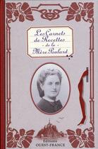 Couverture du livre « Les carnets de recettes de la mère poulard » de Association Des Amis aux éditions Ouest France