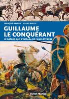 Couverture du livre « Guillaume le conquérant » de Francois Neveux aux éditions Ouest France