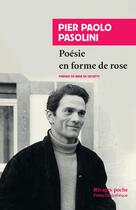 Couverture du livre « Poésie en forme de rose » de Pier Paolo Pasolini aux éditions Rivages