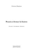 Couverture du livre « Pensées à fermer la fenêtre » de Christian Desplaces aux éditions Le Manuscrit