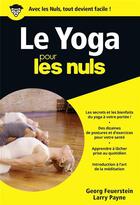 Couverture du livre « Le yoga pour les nuls » de Georg Feurstein et Larry Payne aux éditions First