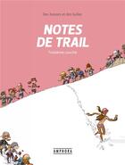 Couverture du livre « Des bosses et des bulles t.3 ; notes de trail ; troisième couche » de Matthieu Forichon aux éditions Amphora