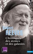 Couverture du livre « Chroniques des atomes et des galaxies » de Hubert Reeves aux éditions Points