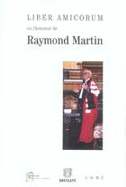 Couverture du livre « Liber amicorum en l'honneur de raymond martin » de  aux éditions Bruylant