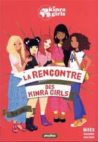 Couverture du livre « Kinra girls Hors-Série : la rencontre des Kinra girls » de Moka et Anne Cresci aux éditions Play Bac
