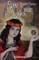 Couverture du livre « Un parfum d'histoire Tome 1 ; l'eau des anges » de Beatrice Egemar aux éditions Archipel
