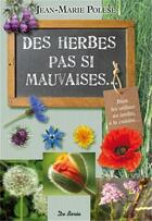 Couverture du livre « Des herbes pas si mauvaises » de Jean-Marie Polese aux éditions De Boree