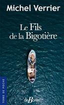 Couverture du livre « Le fils de la Bigotière » de Michel Verrier aux éditions De Boree