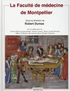 Couverture du livre « La faculté de médecine de Montpellier » de Robert Dumas aux éditions Sauramps Medical