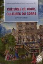 Couverture du livre « Cultures de cour cultures de corps en europe » de Da Vinha/Laurio aux éditions Sorbonne Universite Presses