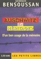 Couverture du livre « Auschwitz En Heritage ? D'Un Bon Usage De La Memoire » de Georges Bensoussan aux éditions Mille Et Une Nuits
