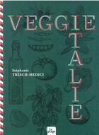 Couverture du livre « Veggie Italie » de Stephanie Tresch-Medici aux éditions La Plage