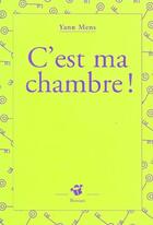 Couverture du livre « C'est ma chambre ! » de Yann Mens aux éditions Thierry Magnier