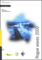 Couverture du livre « Rogue waves 2000 - brest, 29-30 novembre 2000 no 32 » de Olagnon/Athanassouli aux éditions Quae
