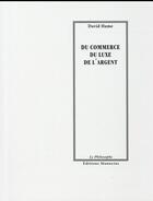 Couverture du livre « Du commerce, de l'argent et du luxe » de David Hume aux éditions Manucius
