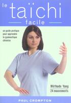 Couverture du livre « Taichi facile - un guide pratique pour apprendre la gymnastique chinoise » de Paul Crompton aux éditions Budo