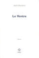 Couverture du livre « Le ventre » de Andre Benchetrit aux éditions P.o.l