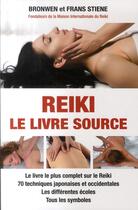 Couverture du livre « Reiki, le livre source » de Stiene Bronwen aux éditions Exclusif