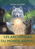Couverture du livre « Les archanges du monde animal » de Diana Cooper et Marjolein Kruijt aux éditions Contre-dires