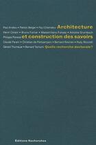 Couverture du livre « Architecture et construcion des savoirs ; quelle recherche doctorale ? » de Lengereau Eric aux éditions Recherches