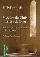 Couverture du livre « Mystère du Christ, mystère de Dieu » de Ysabel De Andia aux éditions Lessius
