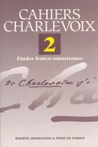 Couverture du livre « Cahiers charlevoix v 2 etudesfranco ontariennes » de  aux éditions Editions Prise De Parole
