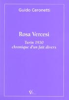 Couverture du livre « Rosa Vercesi ; Turin, 1930 : Chronique D'Un Fait Divers » de Guido Ceronetti aux éditions Valeriano