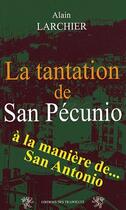Couverture du livre « La tantation de San Pecunio » de Alain Larchier aux éditions Traboules