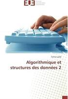 Couverture du livre « Algorithmique et structures des données 2 » de Laribi Fatma aux éditions Editions Universitaires Europeennes