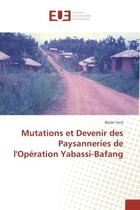Couverture du livre « Mutations et devenir des paysanneries de l'operation yabassi-bafang » de Tene Basile aux éditions Editions Universitaires Europeennes