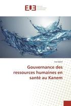 Couverture du livre « Gouvernance des ressources humaines en sante au kanem » de Djibril Issa aux éditions Editions Universitaires Europeennes