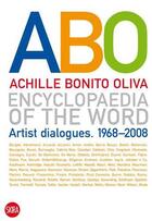 Couverture du livre « Abo encyclopaedia of the word artist dialogues 1968-2008 » de Achille Bonito Oliva aux éditions Skira