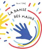 Couverture du livre « La danse des mains » de Herve Tullet aux éditions Bayard Jeunesse