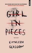 Couverture du livre « Girl in pieces » de Kathleen Glasgow aux éditions Points