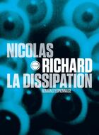 Couverture du livre « La dissipation » de Nicolas Richard aux éditions Inculte