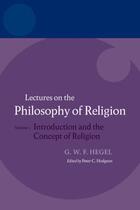 Couverture du livre « Hegel: Lectures on the Philosophy of Religion: Volume I: Introduction » de Peter C Hodgson aux éditions Oup Oxford