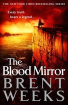Couverture du livre « The lightbringer series t.4 : the blood mirror » de Brent Weeks aux éditions Orbit Uk