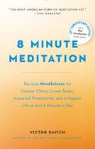 Couverture du livre « 8 Minute Meditation Expanded » de Davich Victor aux éditions Penguin Group Us