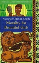 Couverture du livre « Morality for beautiful girls » de Alexander Mccall Smith aux éditions Abacus