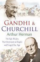Couverture du livre « Gandhi and Churchill » de Herman Arthur aux éditions Random House Digital