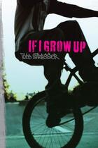 Couverture du livre « If I Grow Up » de Todd Strasser aux éditions Simon & Schuster Books For Young Readers