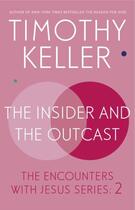 Couverture du livre « The Insider and the Outcast » de Timothy Keller aux éditions Hodder And Stoughton Digital